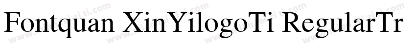 Fontquan XinYilogoTi RegularTrueT字体转换
